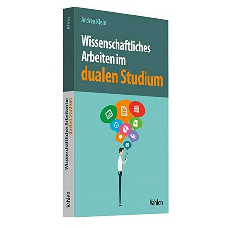 Andrea Klein: Wissenschaftliches Arbeiten im dualen Studium